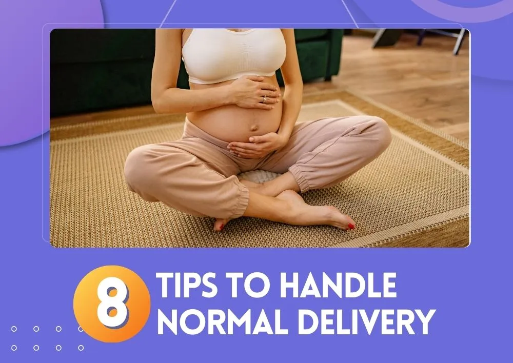 8 Tips To Handle Normal Delivery
