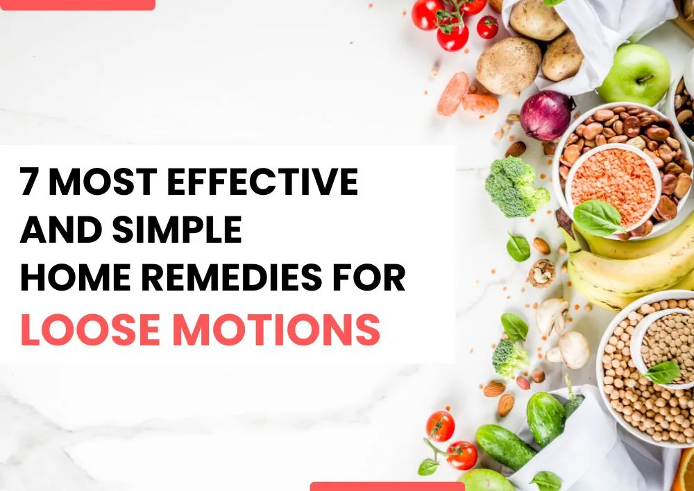Home Remedies for Loose Motions