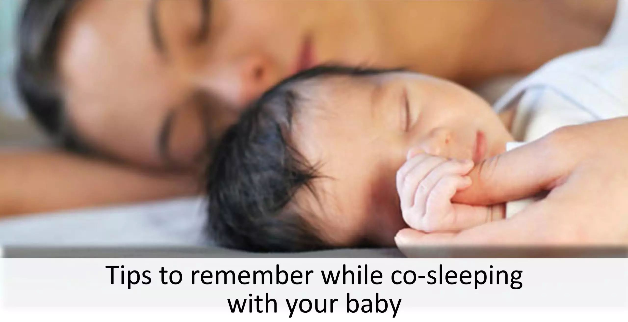 Tips to remember while co sleeping with your baby