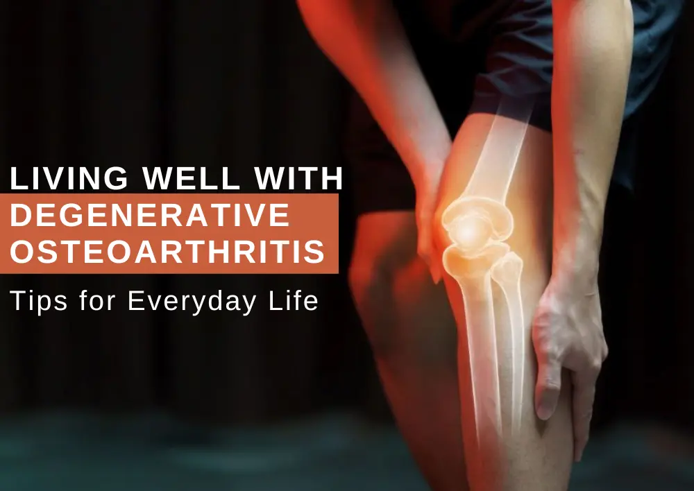 https://www.miracleshealth.com/assets/blog/assets/uploads/blog/Living Well with Degenerative Osteoarthritis Tips for Everyday Life