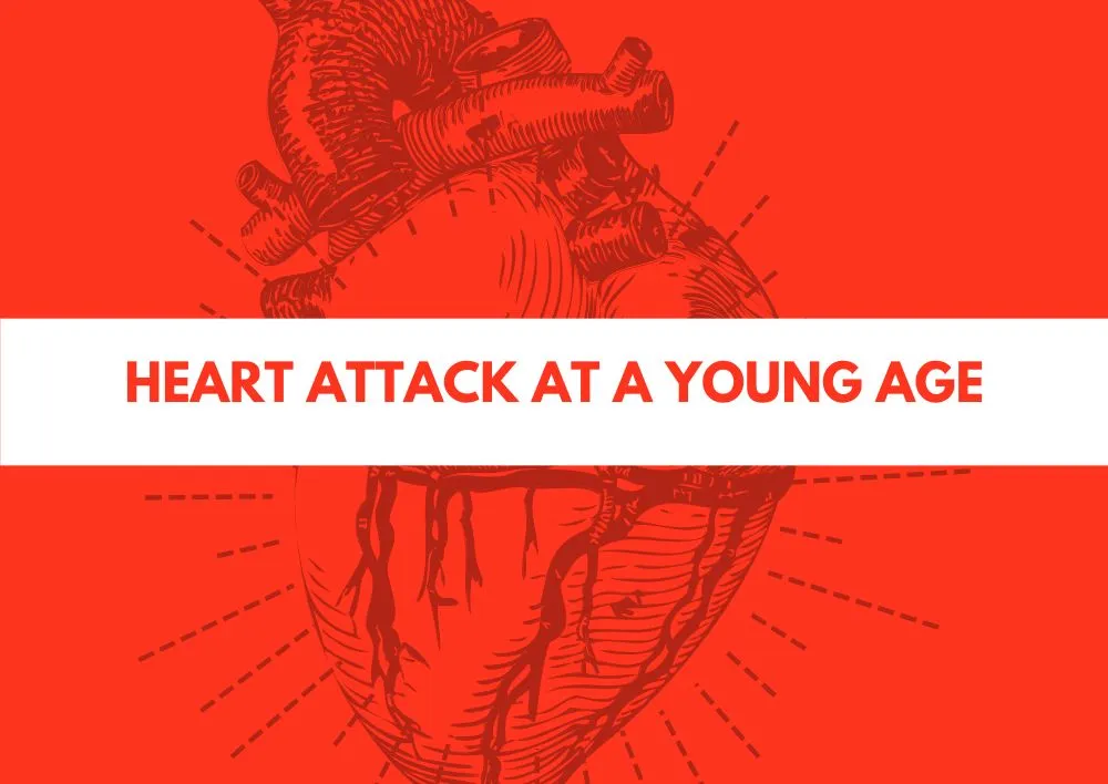 Heart Attack at a Young Age 