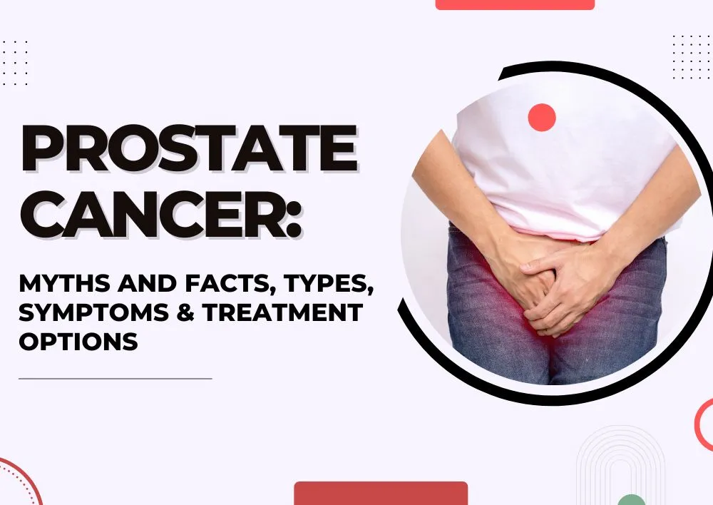 https://www.miracleshealth.com/assets/blog/assets/uploads/blog/Prostate Cancer Myths and Facts Types Symptoms and Treatment Options