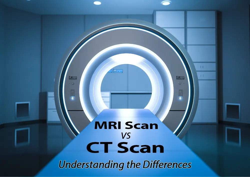 MRI Scan vs CT Scan: Understanding the Differences