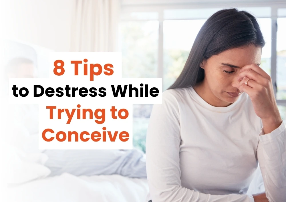 8 Tips to Destress While Trying to Conceive