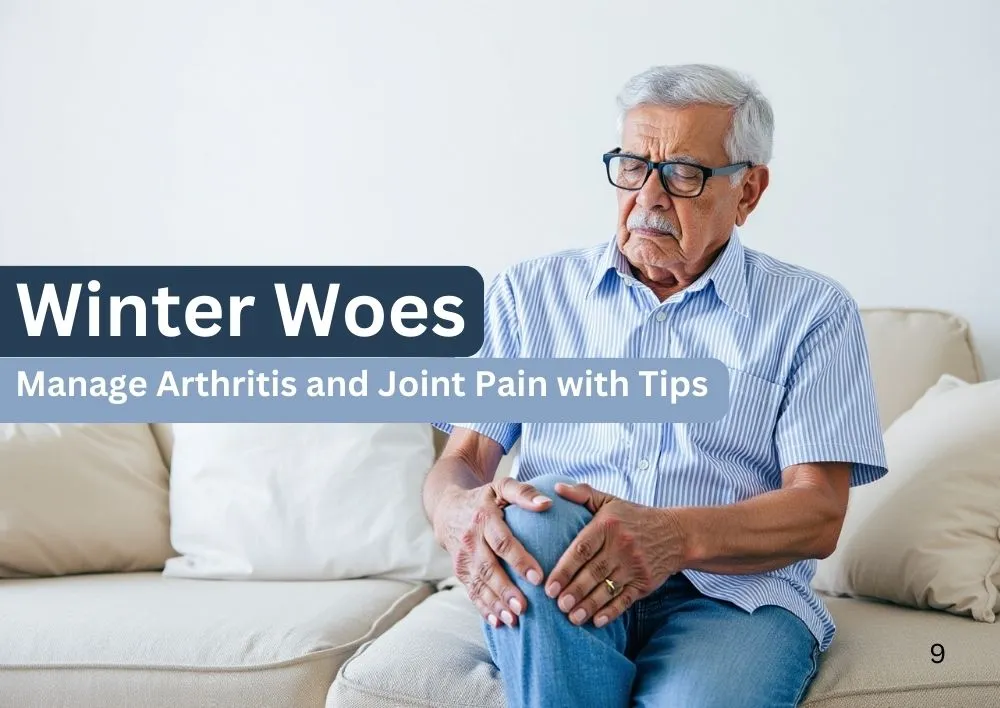Winter Woes: Manage Arthritis and Joint Pain with Tips by the Best Ortho Doctor in Gurgaon