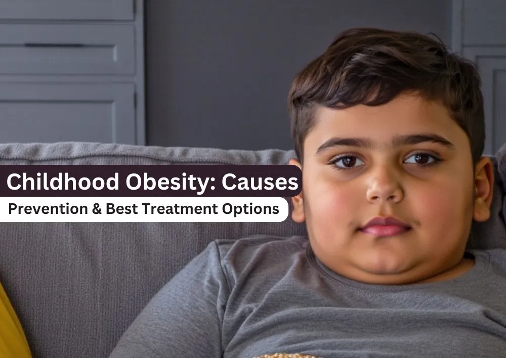 Childhood Obesity: Causes, Prevention, and Treatment