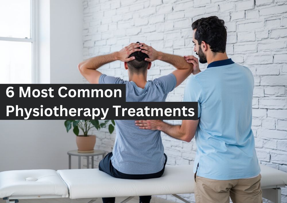 6 Most Common Physiotherapy Treatments