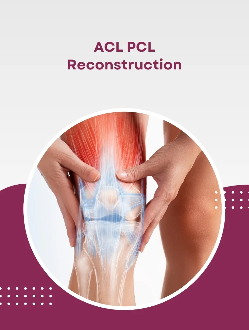 ACL/PCL Reconstruction